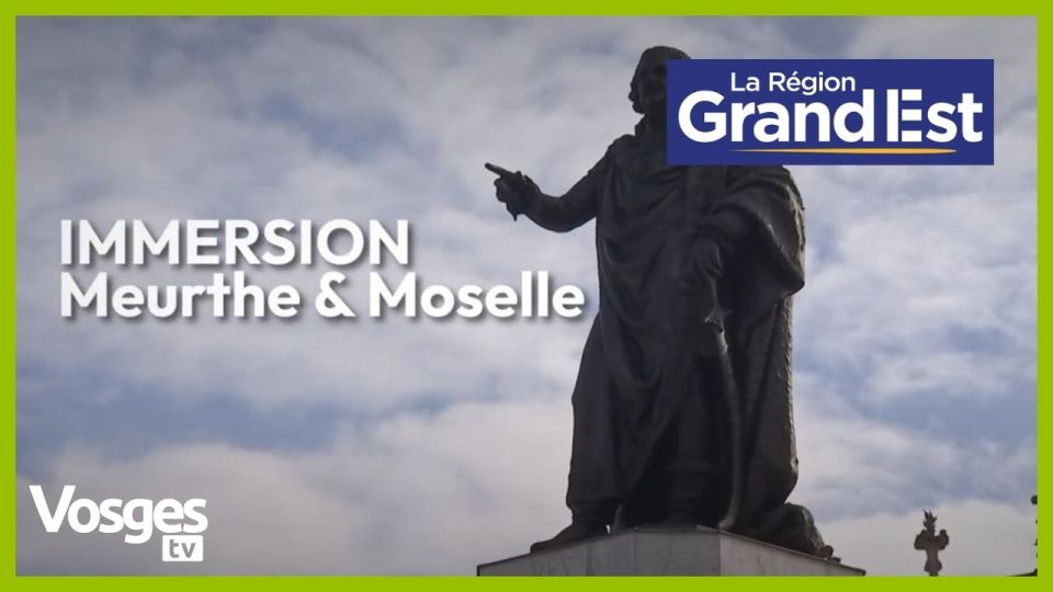 Immersion dans la Meurthe-et-Moselle de la Région Grand Est