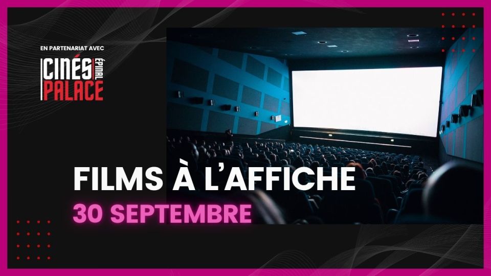 Films à l'affiche du 30 septembre