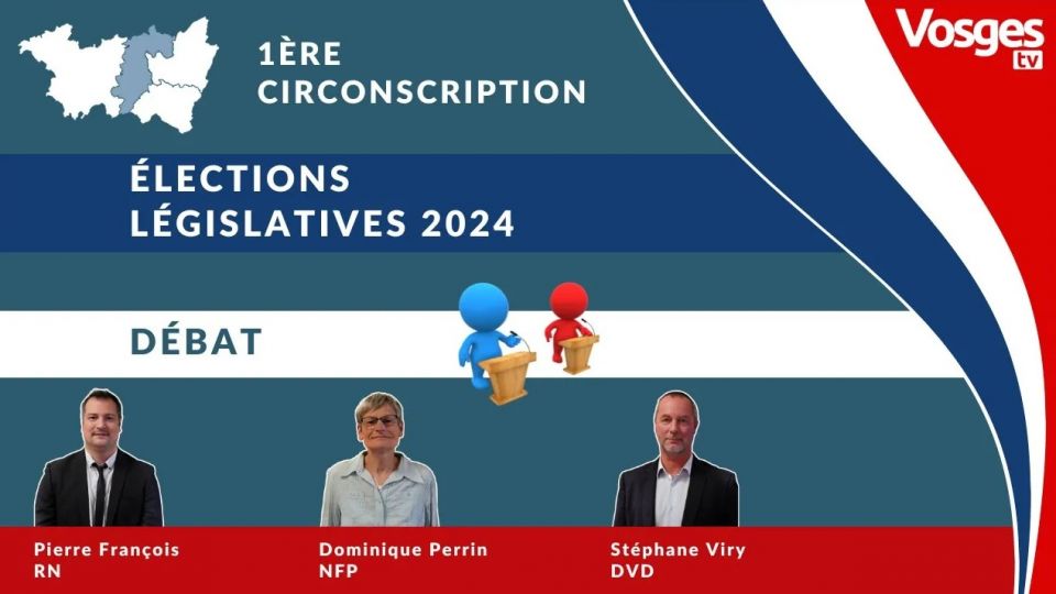 Débat sur les élections législatives anticipées : 1ère circonscription