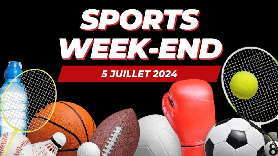Sports week-end du 5 juillet 