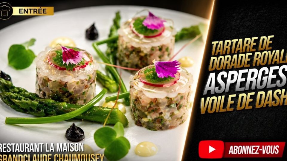 A feu doux : Maison Grandclaude #02 Tartare de dorade royale, asperges et voile de dashi