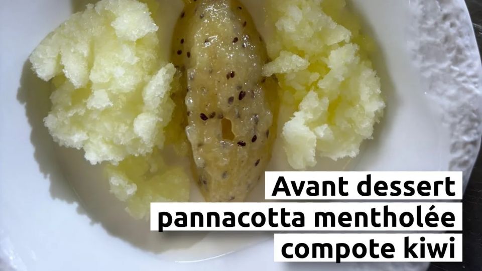 A feu doux : Le Relais de Vincey #04 Avant dessert : panacotta mentholée & compote kiwi