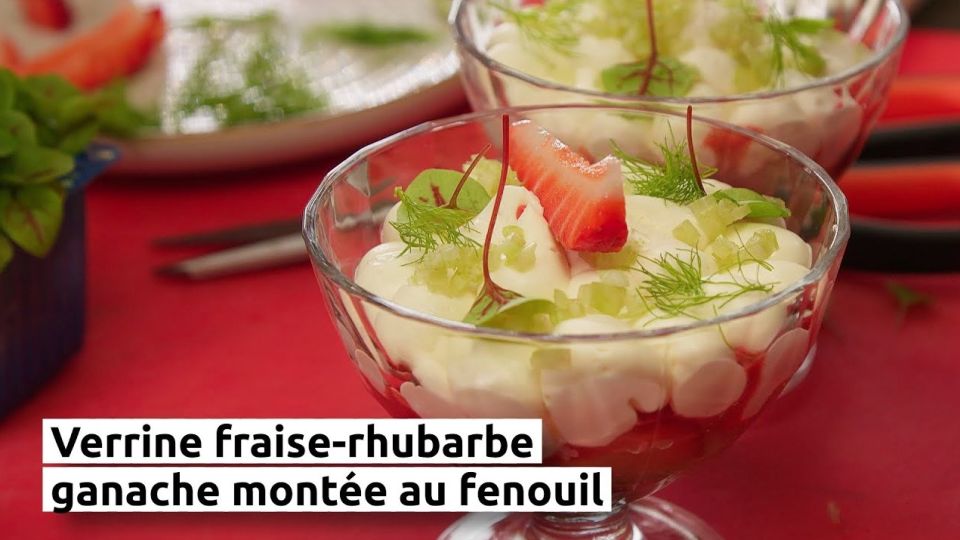 A feu doux : Les Fines Herbes, #5 Verrine fraise-rhubarbe et ganache montée au fenouil
