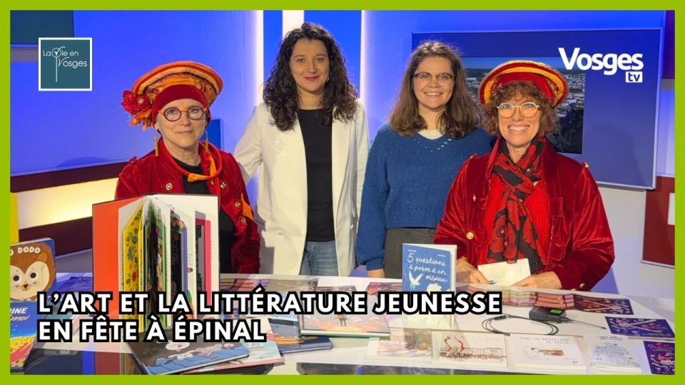 La Vie en Vosges avec Libeth Jud, Isabelle Leyder & Chloé Guillemart