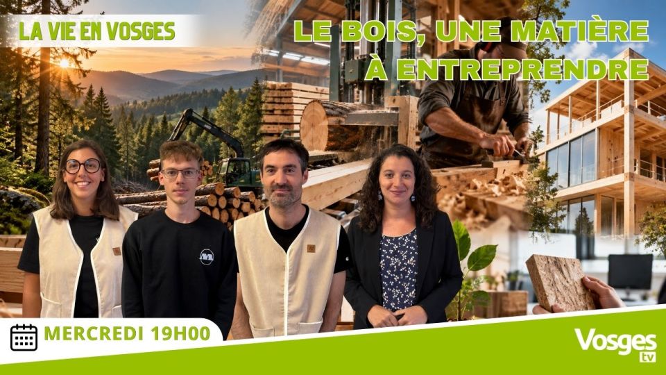 La Vie en Vosges avec Pierre Renauld, Charlotte Pirlot & Maxandre Mity