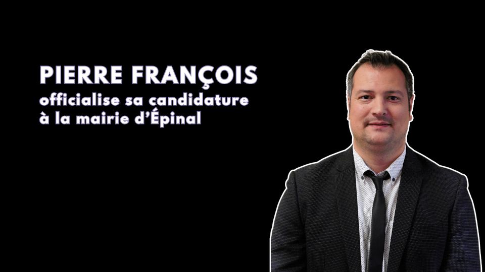 Élections municipales à Épinal : Pierre François (Rassemblement National) premier à se lancer.