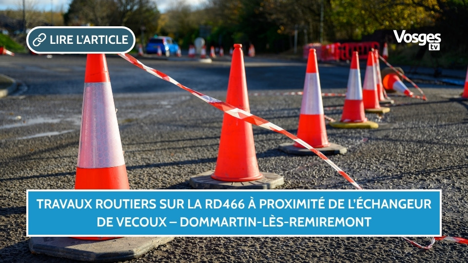 Travaux routiers sur la RD466 à proximité de l’échangeur de Vecoux – Dommartin-lès-Remiremont
