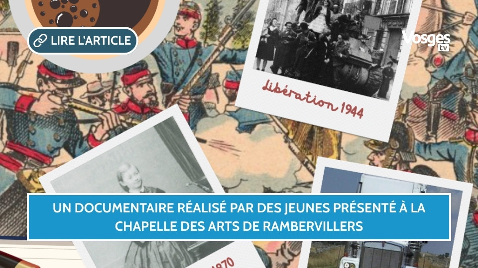 Un documentaire réalisé par des jeunes présenté à la Chapelle des Arts de Rambervillers