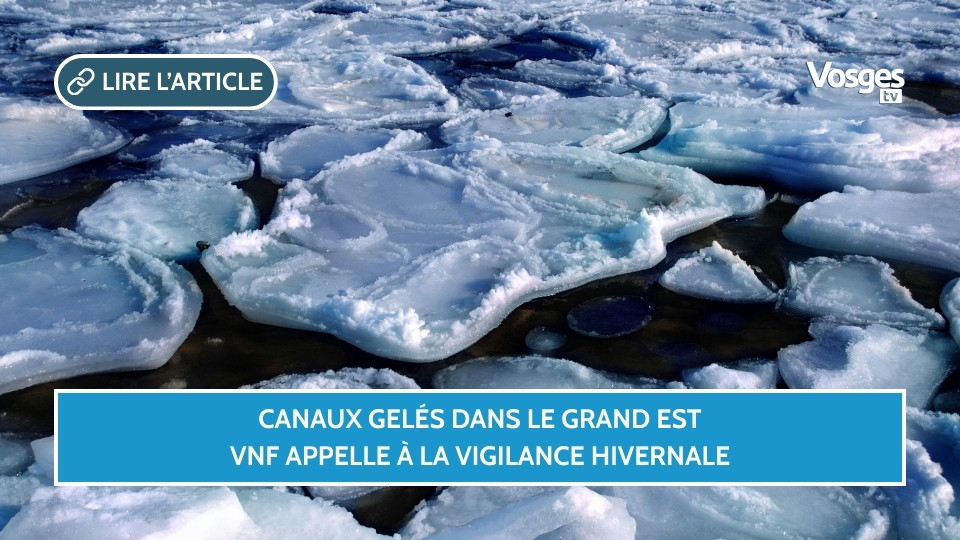 Canaux gelés dans le Grand Est : VNF appelle à la vigilance hivernale