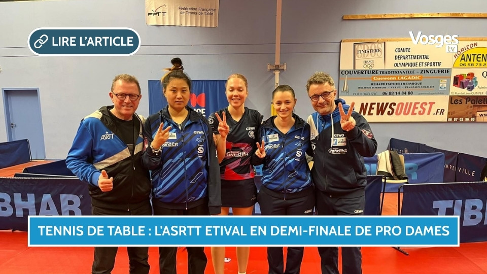 Tennis de table : l'ASRTT Etival en demi-finale de Pro Dames