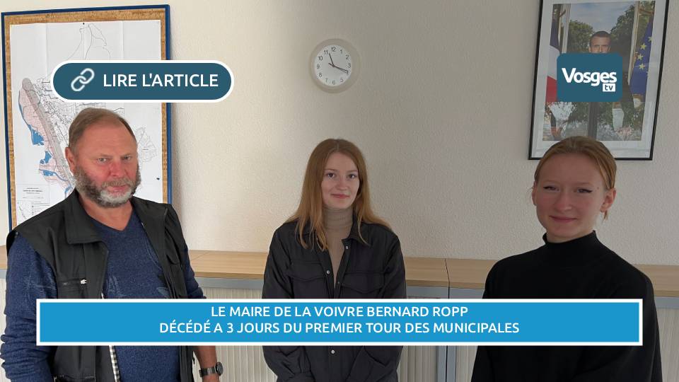 La Voivre : le maire sortant, Bernard Ropp, âgé de 70 ans, est décédé jeudi