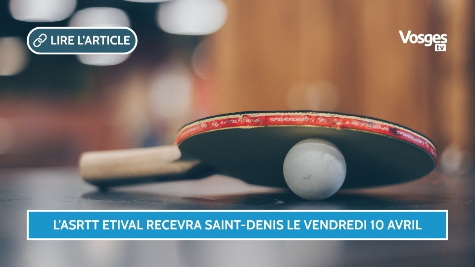 L'ASRTT Etival recevra Saint-Denis le vendredi 10 avril