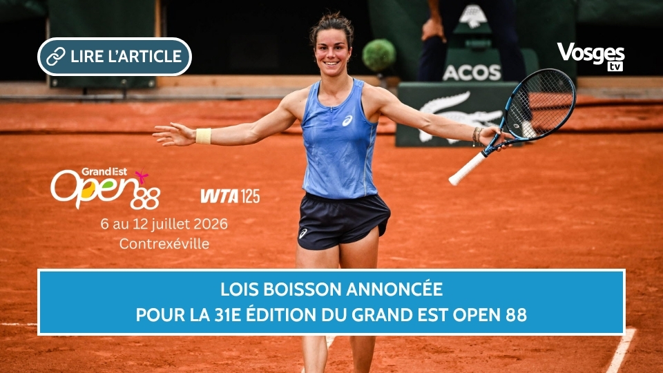 Lois Boisson annoncée pour la 31e édition du Grand Est Open 88
