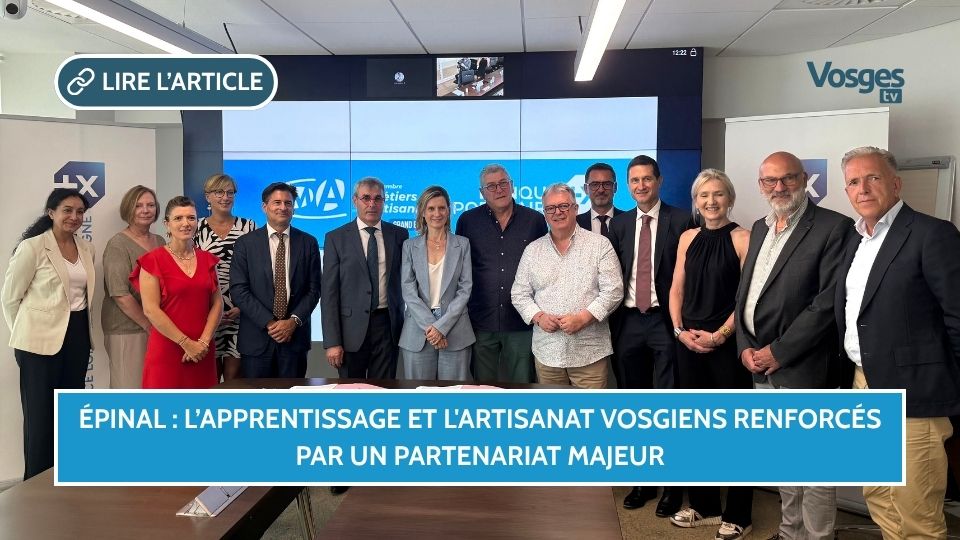 L'apprentissage et l'artisanat vosgiens renforcés par un partenariat majeur à Épinal