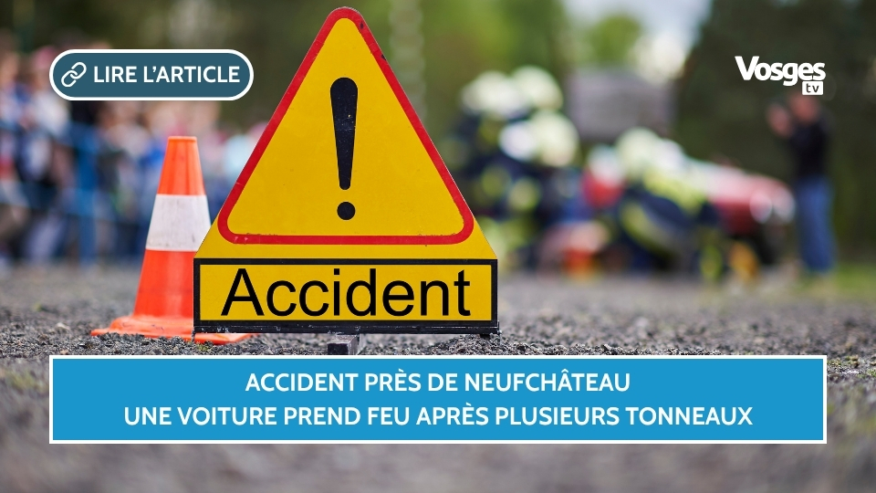 Accident près de Neufchâteau : une voiture prend feu après plusieurs tonneaux