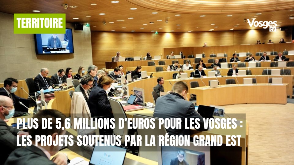 Plus de 5,6 millions d’euros pour les Vosges : les projets soutenus par la Région Grand Est